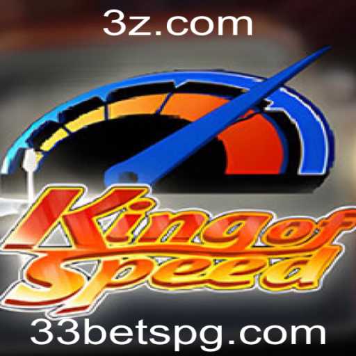 Descubra o Empolgante Jogo KingofSpeed com a Estratégia 33bet